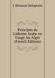 Principes de L'idiome Arabe en Usage An Alger (French Edition), J. Honorat Delaporte 