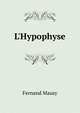 L'Hypophyse, Fernand Masay 