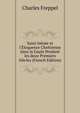 Saint Ir?n?e et l'?loquence Chr?tienne dans la Gaule Pendant les deux Premiers Si?cles (French Edition), Charles Freppel 