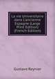 La vie Universitaire dans L'ancienne Espagne (Large Print Edition) (French Edition), Gustave Reynier 