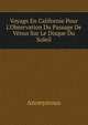 Voyage En Californie Pour L'Observation Du Passage De V?nus Sur Le Disque Du Soleil., Heinrich Kretschmayr 