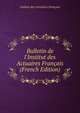 Bulletin de l'Institut des Actuaires Fran?ais (French Edition), Institut des Actuaires Francais 
