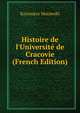 Histoire de l'Universit? de Cracovie (French Edition), Kazimierz Morawski 