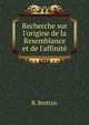 Recherche sur l'origine de la Resemblance et de l'affinit?, B. Bretton 