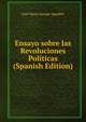 Ensayo sobre las Revoluciones Politicas (Spanish Edition), Jose Maria Samper Agudelo 