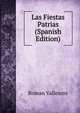 Las Fiestas Patrias (Spanish Edition), Roman Vallescos 