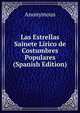 Las Estrellas Sainete Lirico de Costumbres Populares (Spanish Edition), Heinrich Kretschmayr 