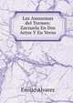 Las Amazonas del Tormes: Zarzuela En Dos Actos Y En Verso, Emilio Alvarez 