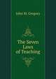 The Seven Laws of Teaching., John M. Gregory 