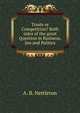 Trusts or Competition? Both sides of the great Question in Business, law and Politics, A. B. Nettleton 
