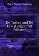 De Turkey and De Law (Large Print Edition), Zora Neale Hurston 