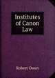 Institutes of Canon Law, Robert Owen 
