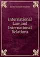 International Law and International Relations, James Kenneth Stephen 