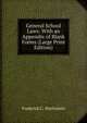 General School Laws: With an Appendix of Blank Forms (Large Print Edition), Frederick C. Martindale 