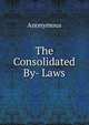 The Consolidated By- Laws, Heinrich Kretschmayr 