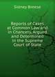 Reports of Cases at Common Law and in Chancery, Argued and Determined in the Supreme Court of State, Sidney Breese 