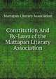 Constitution And By-Laws of the Mattapan Literary Association, Mattapan Literary Association 
