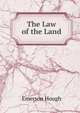The Law of the Land, Emerson Hough 