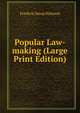 Popular Law-making (Large Print Edition), Frederic Jesup Stimson 