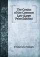 The Genius of the Common Law (Large Print Edition), Pollock, Frederick, Sir, 1845-1937 