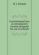 Constitutional law; an introductory treatise designed for use in schools, H. J. Fenton 