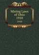 Mining Laws of Ohio. 1910, George Harrison 