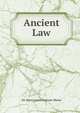 Ancient Law, Sir Henry James Sumner Maine 