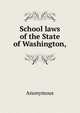 School laws of the State of Washington,, Heinrich Kretschmayr 