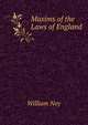 Maxims of the Laws of England, William Noy 
