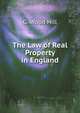 The Law of Real Property in England, G. Wood Hill 