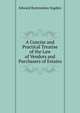 A Concise and Practical Treatise of the Law of Vendors and Purchasers of Estates, Edward Burtenshaw Sugden 