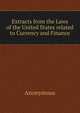 Extracts from the Laws of the United States related to Currency and Finance, Heinrich Kretschmayr 