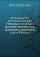 An Exposition of Fecial Law and Procedure or of Law Between Nations and Questions Concerning (Latin Edition), Richard Zouche 