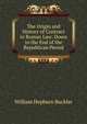 The Origin and History of Contract in Roman Law: Down to the End of the Republican Period, William Hepburn Buckler 