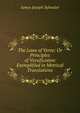 The Laws of Verse: Or Principles of Versification Exemplified in Metrical Translations, James Joseph Sylvester 