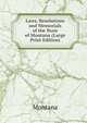 Laws, Resolutions and Memorials of the State of Montana (Large Print Edition), Montana 