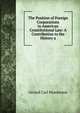 The Position of Foreign Corporations in American Constitutional Law: A Contribution to the History a, Gerard Carl Henderson 