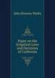 Paper on the Irrigation Laws and Decisions of California, John Downey Works 