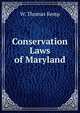 Conservation Laws of Maryland, W. Thomas Kemp 