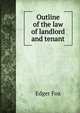 Outline of the law of landlord and tenant, Edger Foa 