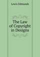 The Law of Copyright in Designs, Lewis Edmunds 
