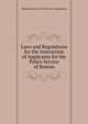 Laws and Regulations for the Instruction of Applicants for the Police Service of Boston, Massachusetts Civil Service Commission 