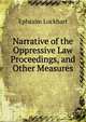 Narrative of the Oppressive Law Proceedings, and Other Measures, Ephraim Lockhart 