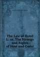 The Law of Hotel L; or, The Wrongs and Rights of Host and Guest, Rogers R. Vashon (Robert Vashon) 