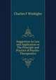 Suggestion its Law and Application or The Principle and Practice of Psycho-Therapeutics, Charles F Winbigler 