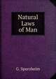 Natural Laws of Man, G. Spurzheim 