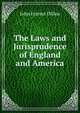 The Laws and Jurisprudence of England and America, Dillon, John Forrest, 1831-1914 