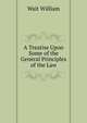A Treatise Upon Some of the General Principles of the Law, Wait, William, 1821-1880 