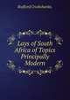 Lays of South Africa of Topics Principally Modern., Stafford Cruikshanks. 