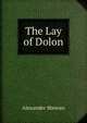 The Lay of Dolon, Alexander Shewan 
